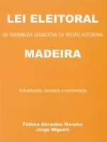 Imagem da capa da publicação Lei Eleitoral da Assembleia Legislativa da Região Autónoma da Madeira (anotada e comentada - 2004)